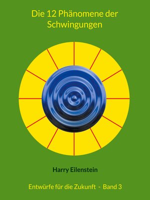 cover image of Die 12 Phänomene der Schwingungen